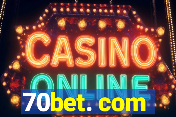 70bet. com